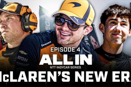 'All In' Examines Pato O'Ward, Nolan Siegel And McLaren's Lofty INDYCAR Goals