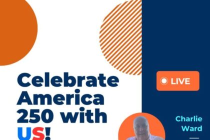 Charlie Ward Insiders Club Announces America 250 Live Celebration Featuring Chas Carter, Paula Woodley, and Dr. Sandra Rose Michael
