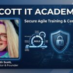 Scott IT Academy Expands Secure Agile Training With New Certification Programs for Technology Professionals and Organizations